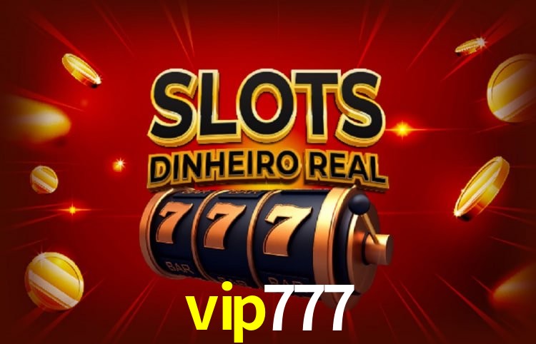 Bônus e promoções da vip777